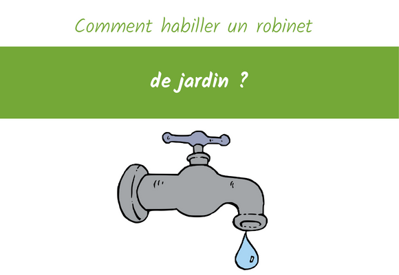 Comment Habiller Un Robinet De Jardin