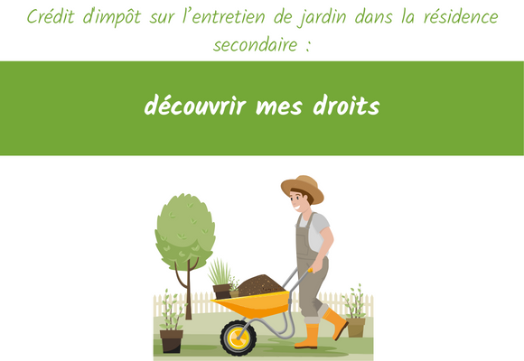 Crédit d'impôt sur l’entretien de jardin dans la résidence secondaire