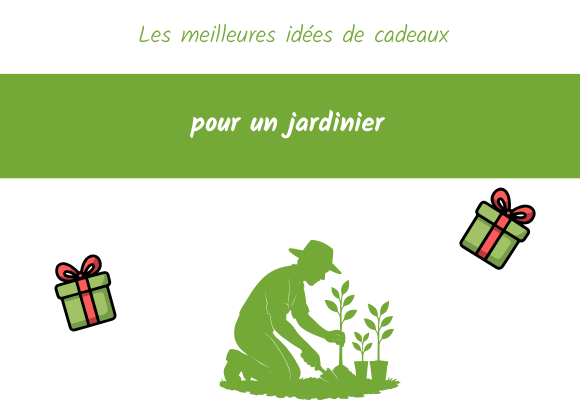 Les meilleures idées de cadeaux pour un jardinier