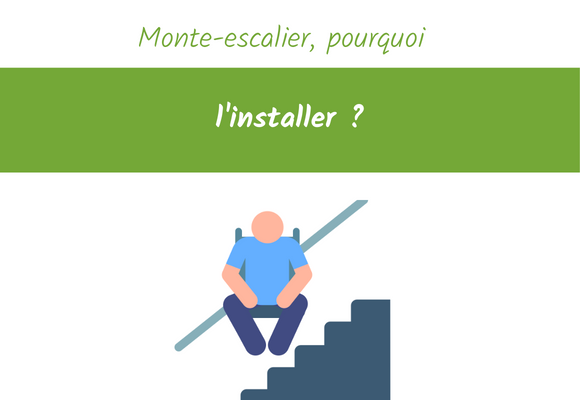 Monte-escalier, pourquoi l'installer