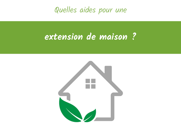 aides extensions de maisons