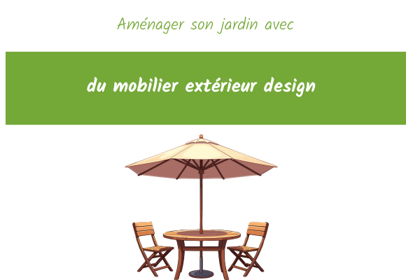 Aménager son jardin avec du mobilier extérieur design
