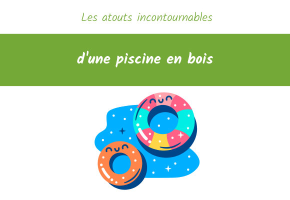 atouts piscine en bois