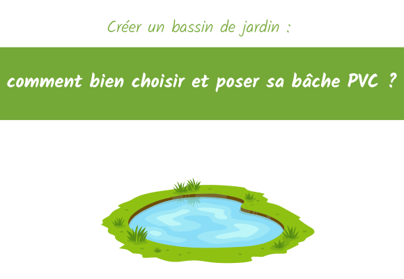 bassin jardin choisir bache pvc