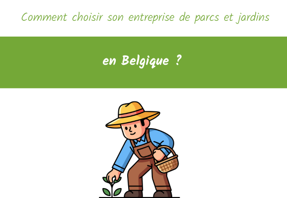 choisir entreprise parc jardin belgique