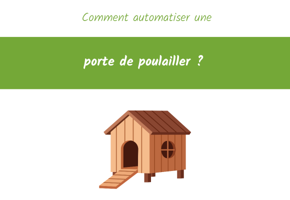 comment automatiser une porte de poulailler