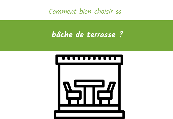 Comment bien choisir sa bâche de terrasse ?