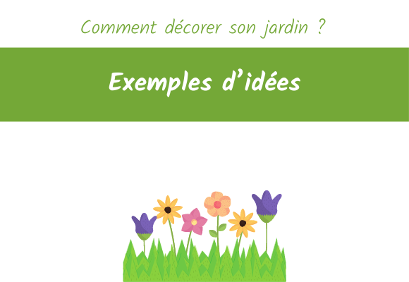 comment decorer son jardin ?
