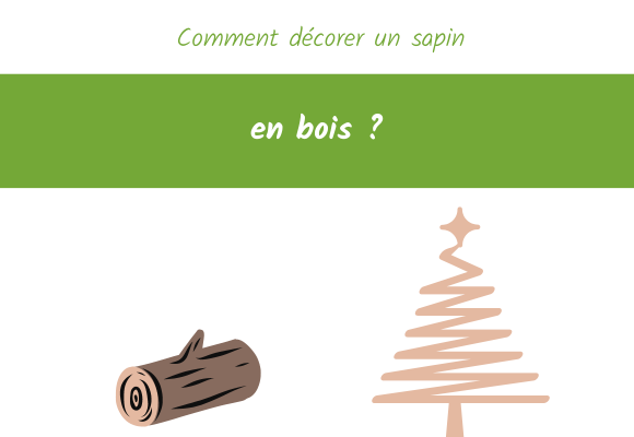 comment décorer un sapin en bois 