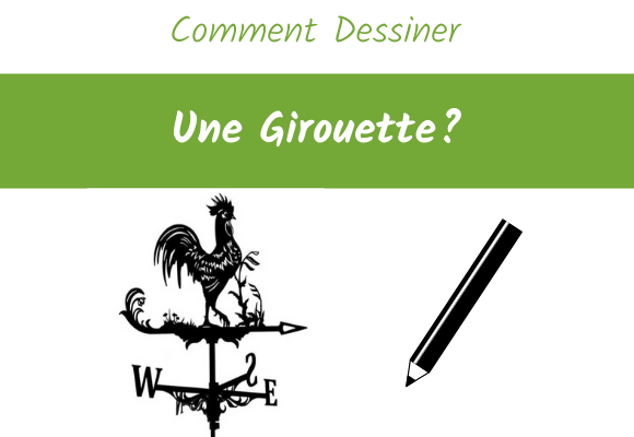 comment dessiner une girouette