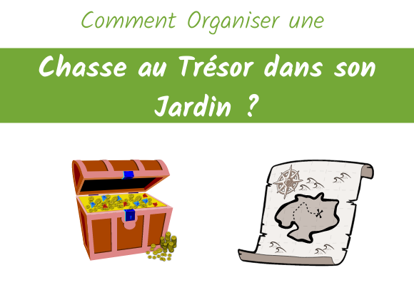 comment organiser une chasse au trésor dans son jardin ?