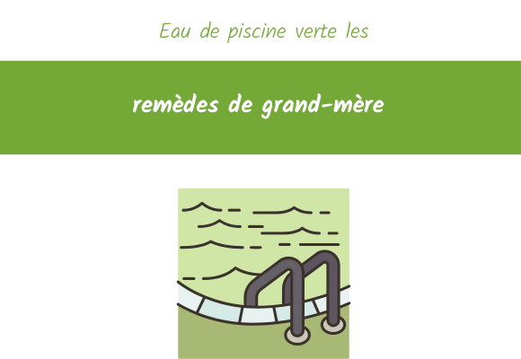 eau-piscine-verte-remede-grand-mere