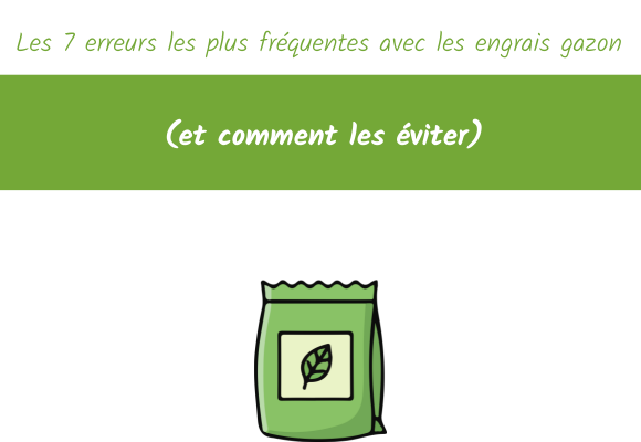 Les 7 erreurs les plus fréquentes avec les engrais gazon (et comment les éviter)