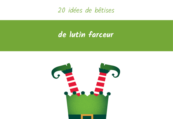 idees betises lutin farceur