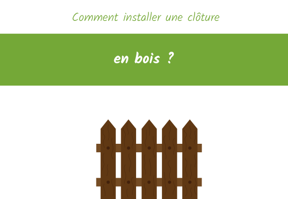 comment installer une clôture en bois