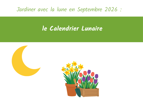 Jardiner avec la lune en Septembre 2026 Calendrier Lunaire