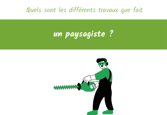 différents travaux fait par un paysagiste