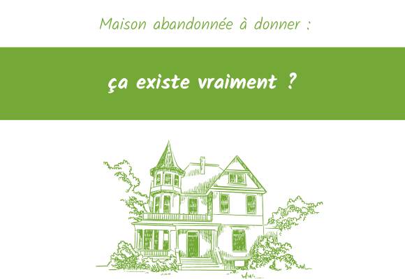 maison abandonnée a donner