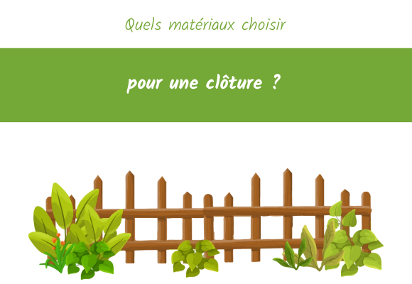 Quels matériaux choisir pour une clôture