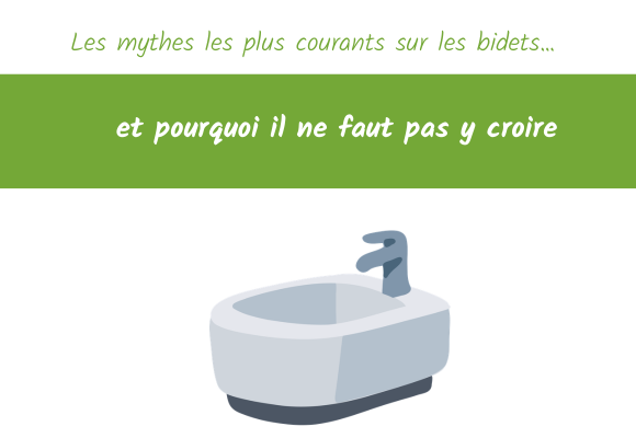 Les mythes les plus courants sur les bidets… et pourquoi il ne faut pas y croire