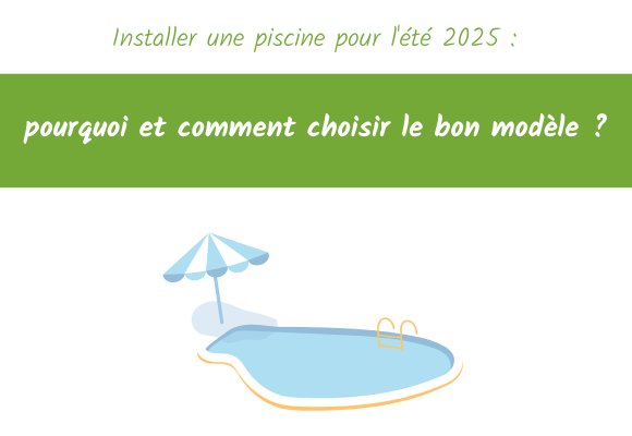 pourquoi et comment choisir le bon modèle d'une piscine