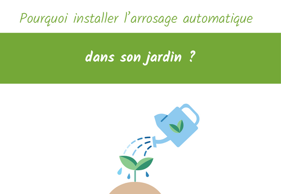 pourquoi installer l'arrosage automatique dans son jardin