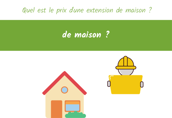 quel prix extension de maison