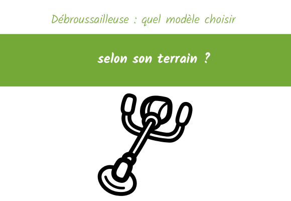Débroussailleuse : quel modèle choisir selon son terrain ?
