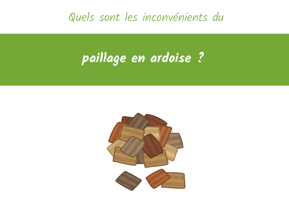 quels sont les inconvénients paillage ardoise