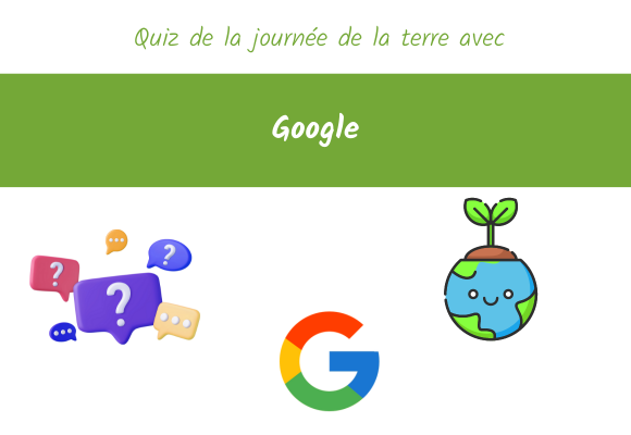quiz journee terre google