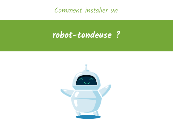 comment installer un robot tondeuse ?