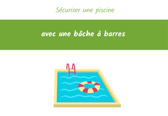 sécuriser piscine bache a barre