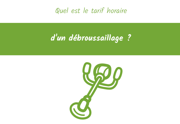 Quel est le tarif horaire d'un débroussaillage