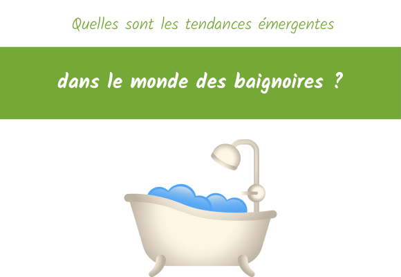 tendance baignoire
