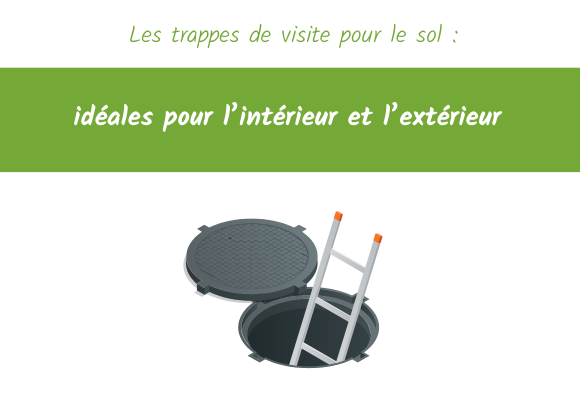 Les trappes de visite pour le sol : idéales pour l’intérieur et l’extérieur