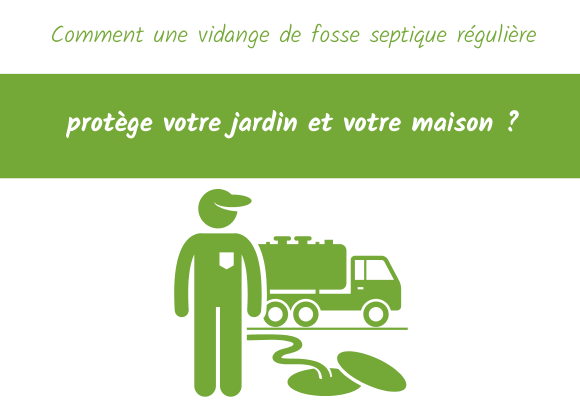 Comment une vidange de fosse septique régulière protège votre jardin et votre maison