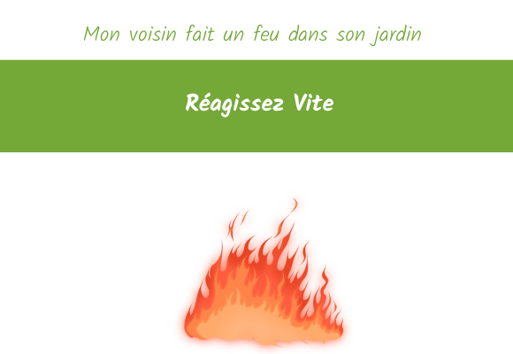 Mon voisin fait un feu dans son jardin